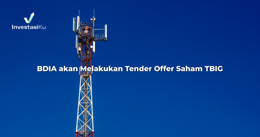 BDIA akan Melakukan Tender Offer Saham TBIG